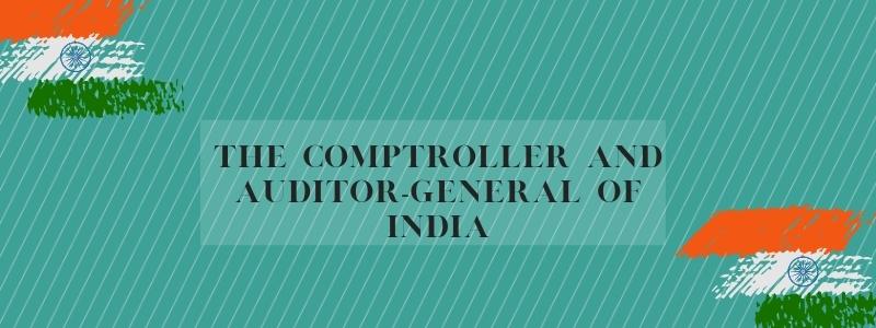 The Comptroller and Auditor-General of India